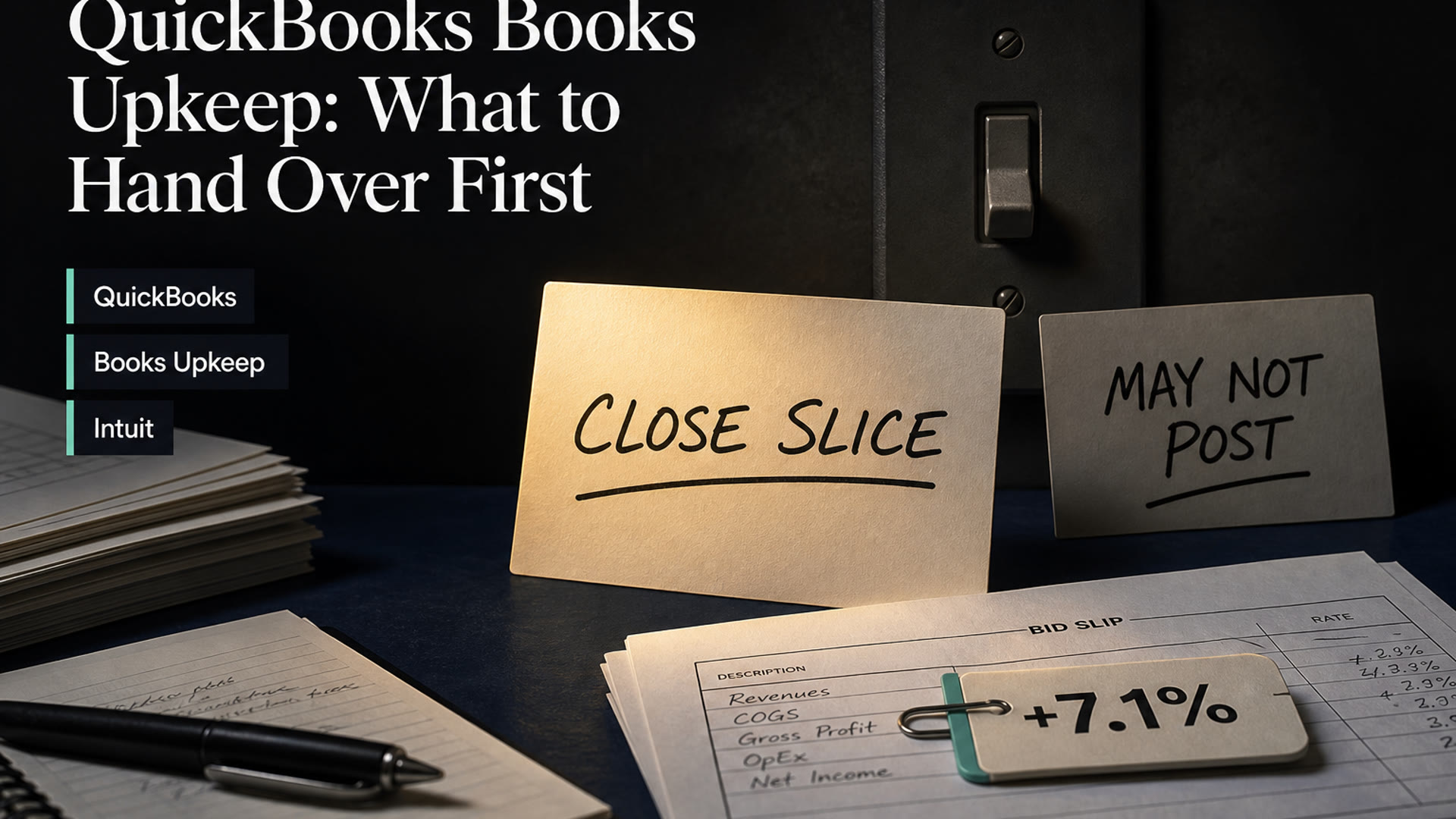 QuickBooks Books Upkeep: What to Hand Over First